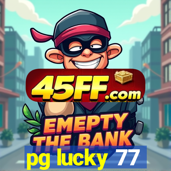 pg lucky 77